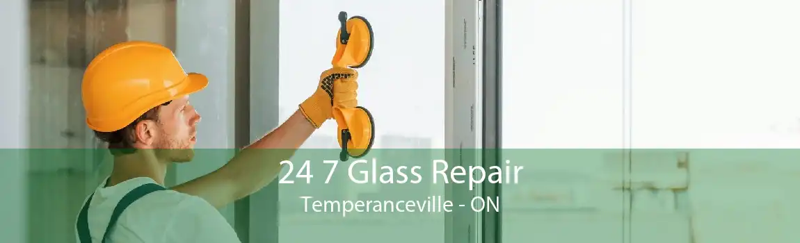 24 7 Glass Repair Temperanceville - ON