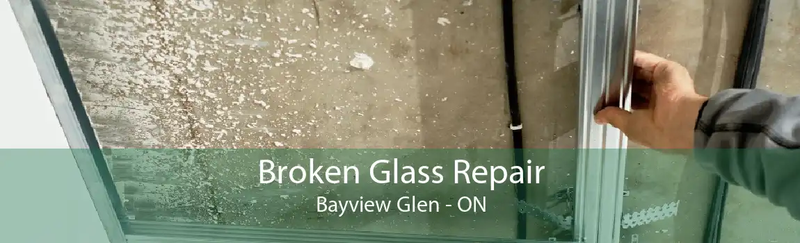 Broken Glass Repair Bayview Glen - ON