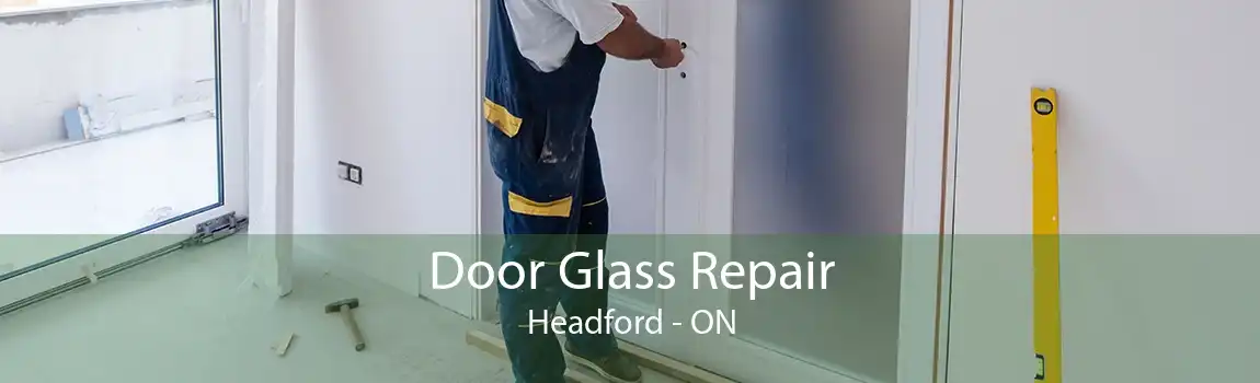 Door Glass Repair Headford - ON