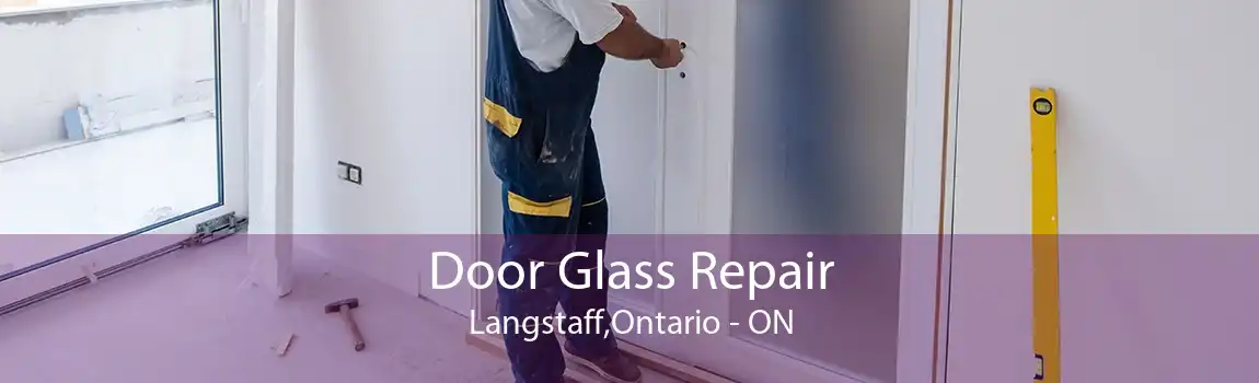 Door Glass Repair Langstaff,Ontario - ON