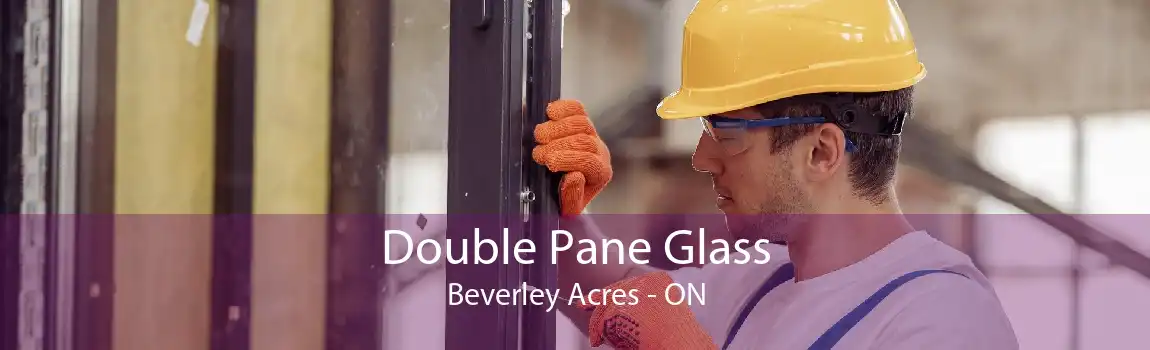 Double Pane Glass Beverley Acres - ON