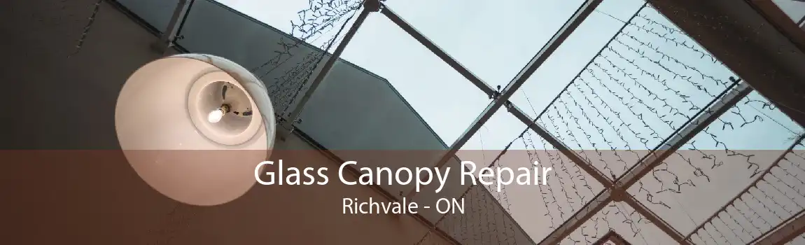 Glass Canopy Repair Richvale - ON
