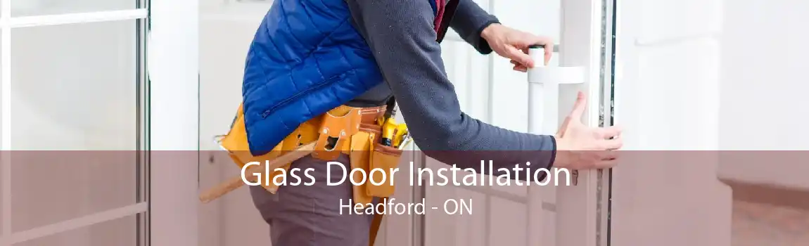 Glass Door Installation Headford - ON