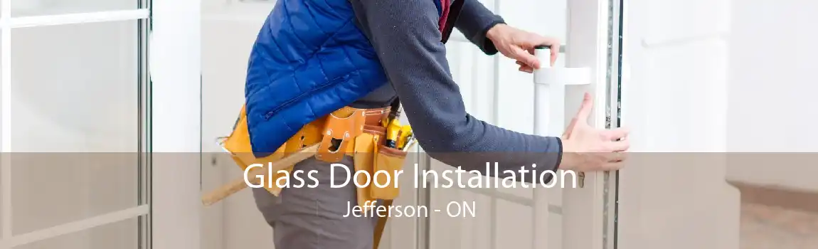 Glass Door Installation Jefferson - ON