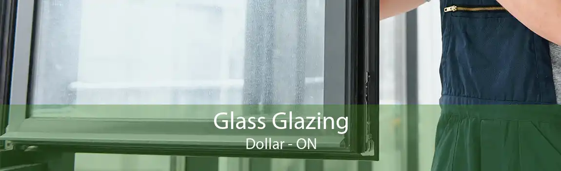 Glass Glazing Dollar - ON