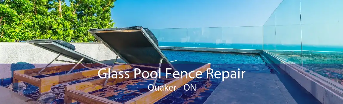 Glass Pool Fence Repair Quaker - ON