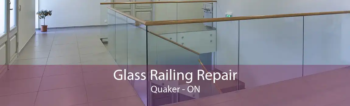 Glass Railing Repair Quaker - ON