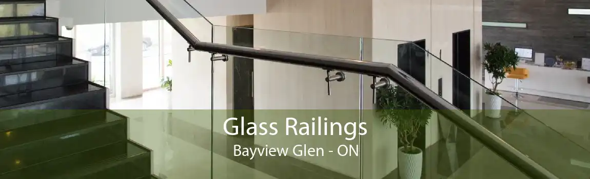 Glass Railings Bayview Glen - ON