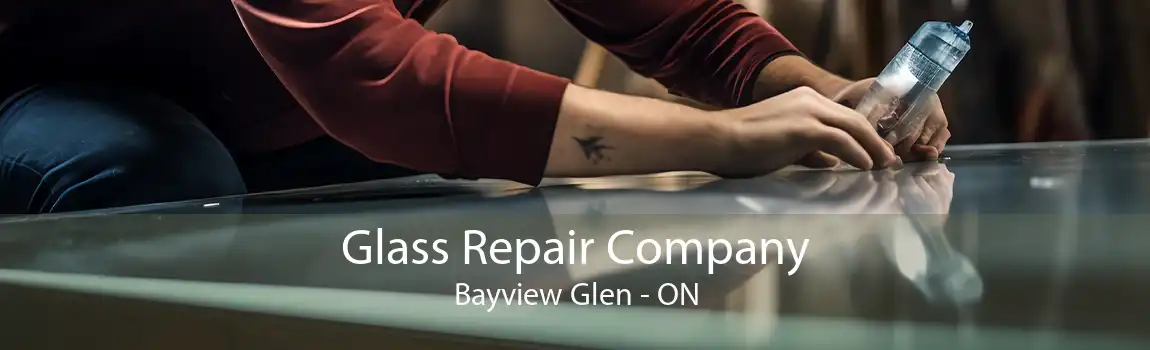 Glass Repair Company Bayview Glen - ON