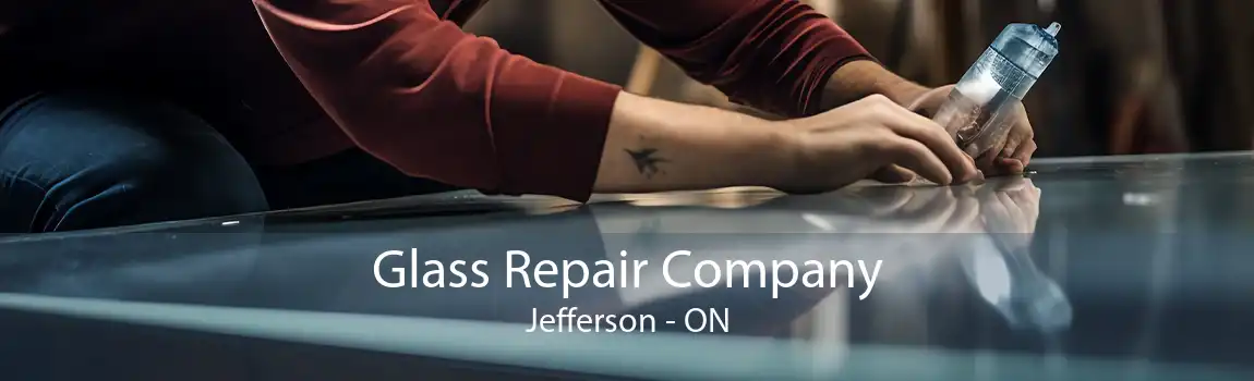 Glass Repair Company Jefferson - ON
