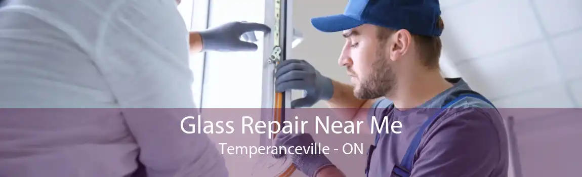 Glass Repair Near Me Temperanceville - ON