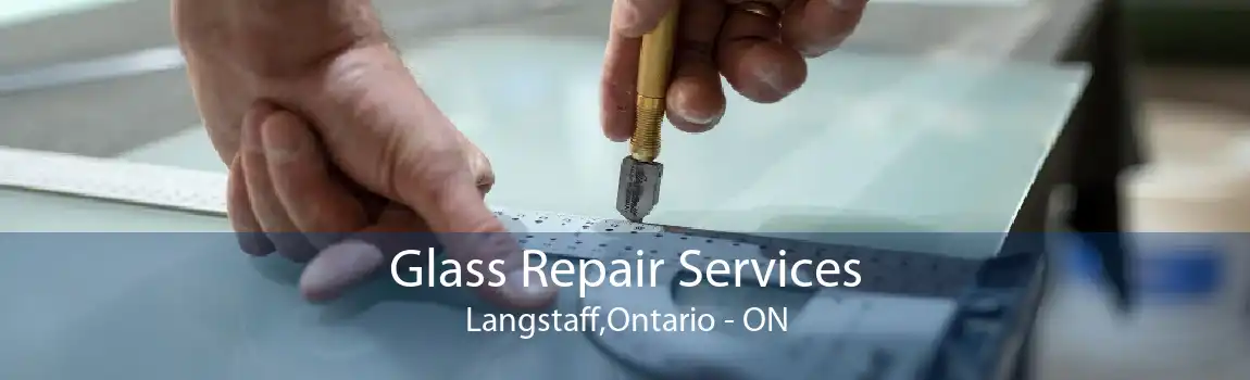 Glass Repair Services Langstaff,Ontario - ON