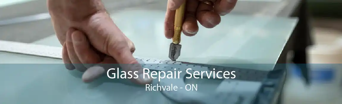 Glass Repair Services Richvale - ON