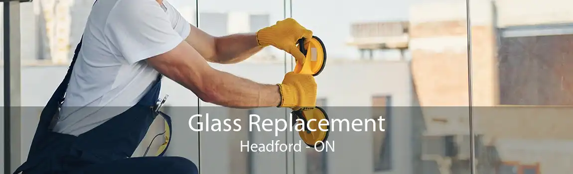 Glass Replacement Headford - ON