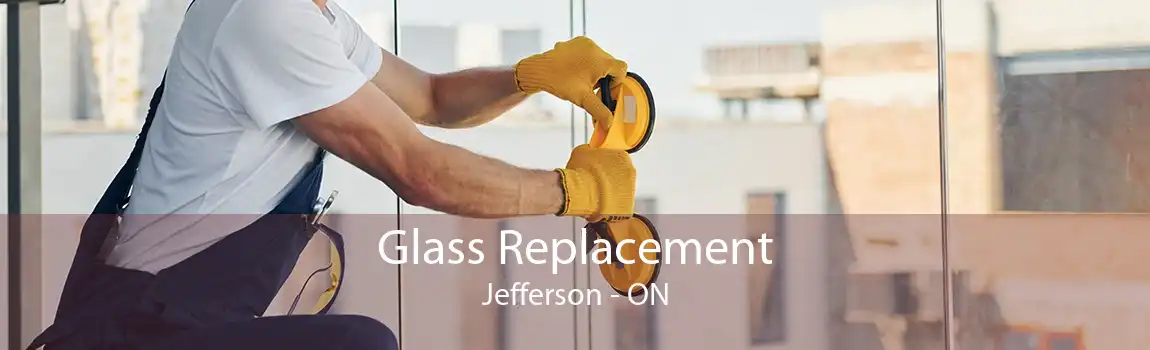 Glass Replacement Jefferson - ON
