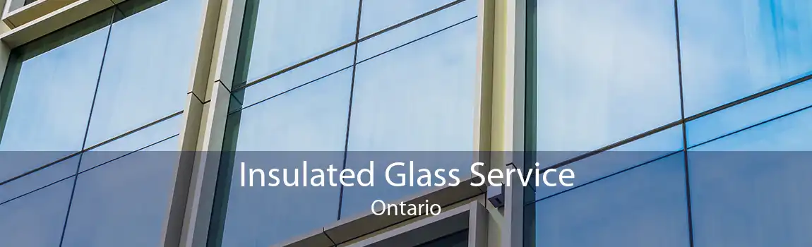 Insulated Glass Service Ontario