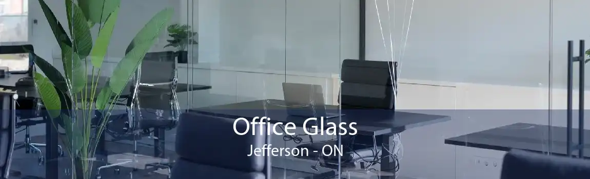 Office Glass Jefferson - ON