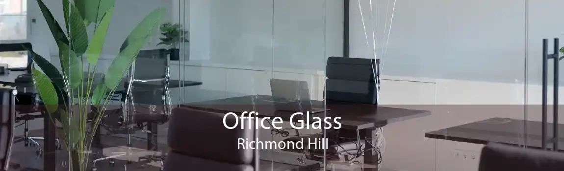 Office Glass Richmond Hill