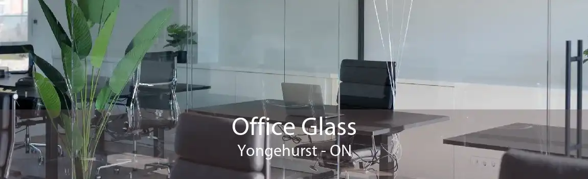 Office Glass Yongehurst - ON