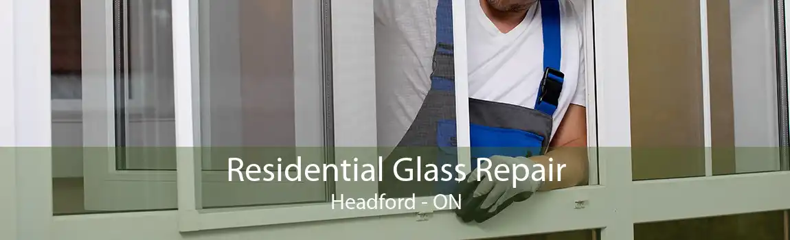 Residential Glass Repair Headford - ON