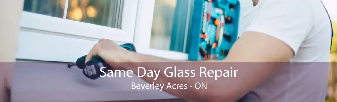 Same Day Glass Repair Beverley Acres - ON