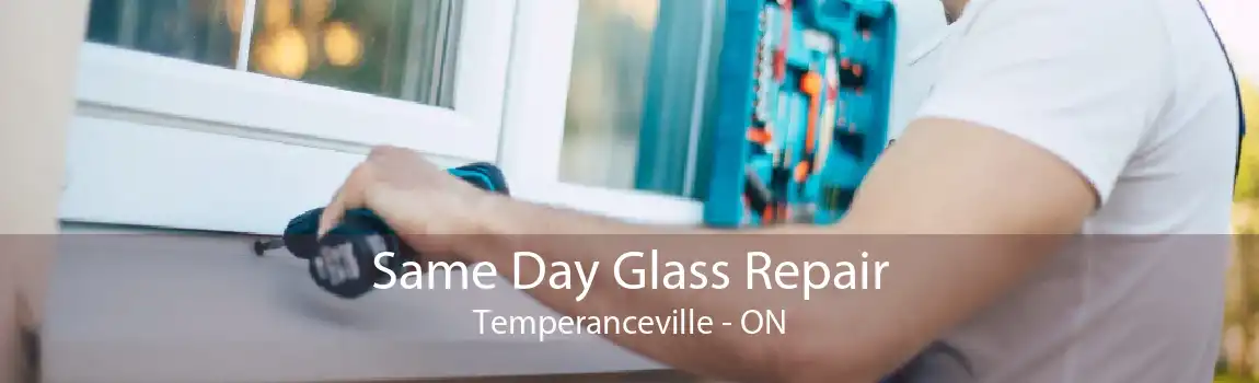 Same Day Glass Repair Temperanceville - ON