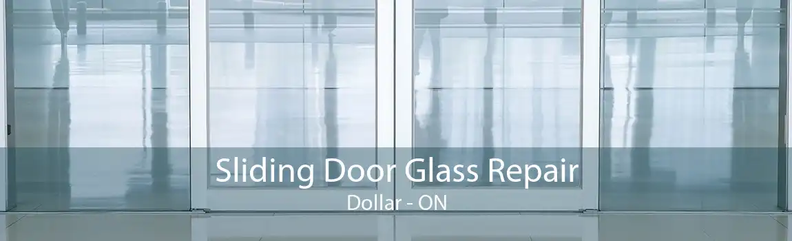 Sliding Door Glass Repair Dollar - ON