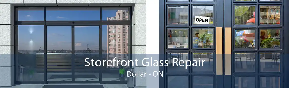 Storefront Glass Repair Dollar - ON