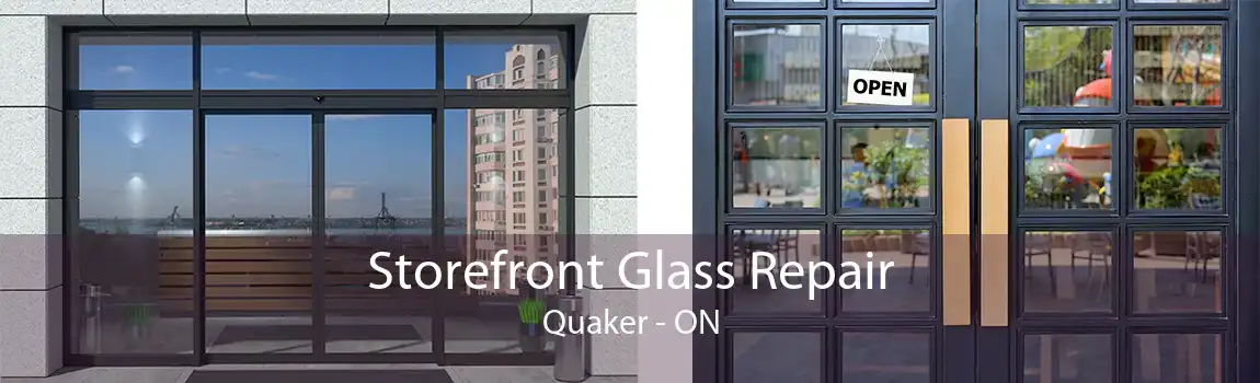 Storefront Glass Repair Quaker - ON