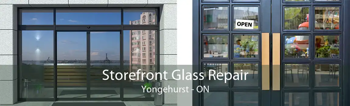 Storefront Glass Repair Yongehurst - ON