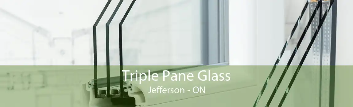Triple Pane Glass Jefferson - ON
