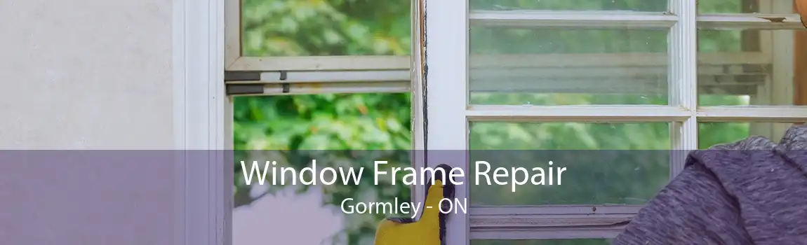 Window Frame Repair Gormley - ON