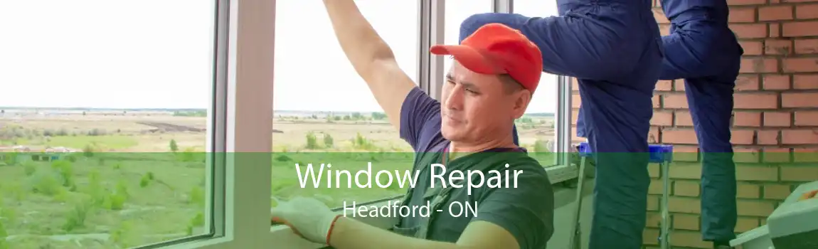 Window Repair Headford - ON