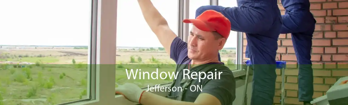 Window Repair Jefferson - ON