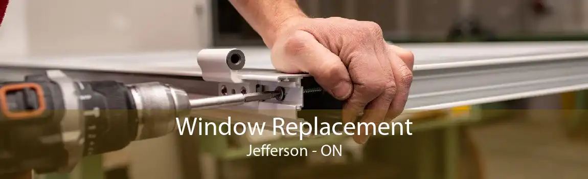 Window Replacement Jefferson - ON