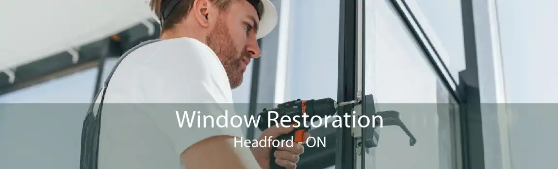 Window Restoration Headford - ON